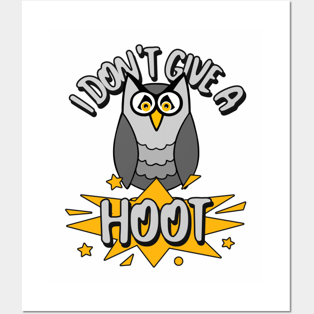 FUNNY Owl I Don't Give A Hoot Wall Art by SartorisArt1